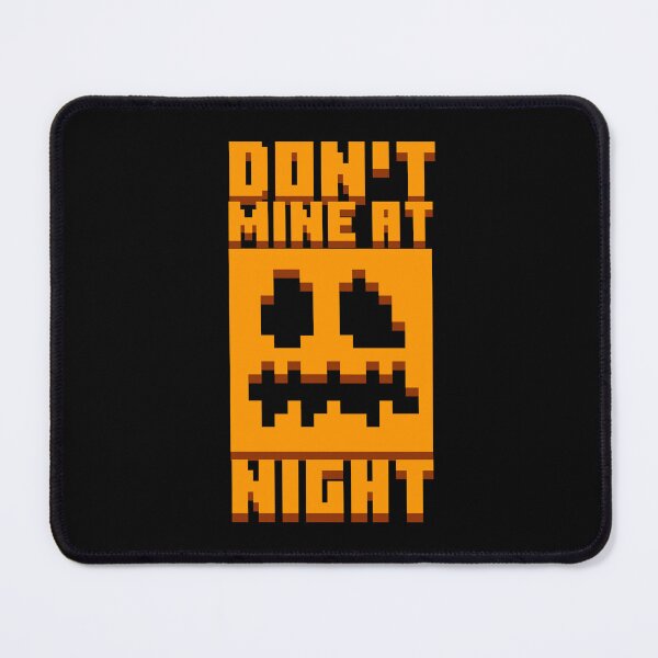 Item preview, Minecraft Don't Mine at Night  designed and sold by Kubala Designs.
