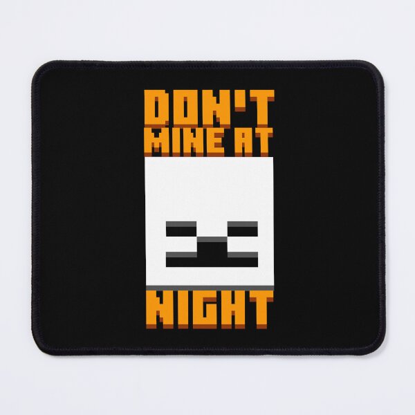 Item preview, Minecraft Don't Mine at Night designed and sold by Kubala Designs.