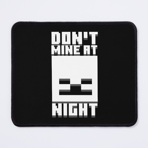 Item preview, Minecraft Don't Mine at Night designed and sold by Kubala Designs.