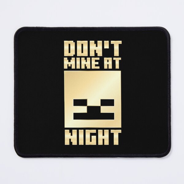 Item preview, Minecraft Don't Mine at Night  designed and sold by Kubala Designs.