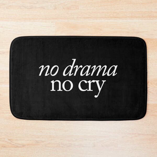 Item preview, No Drama No Cry designed and sold by SpilloDesign.