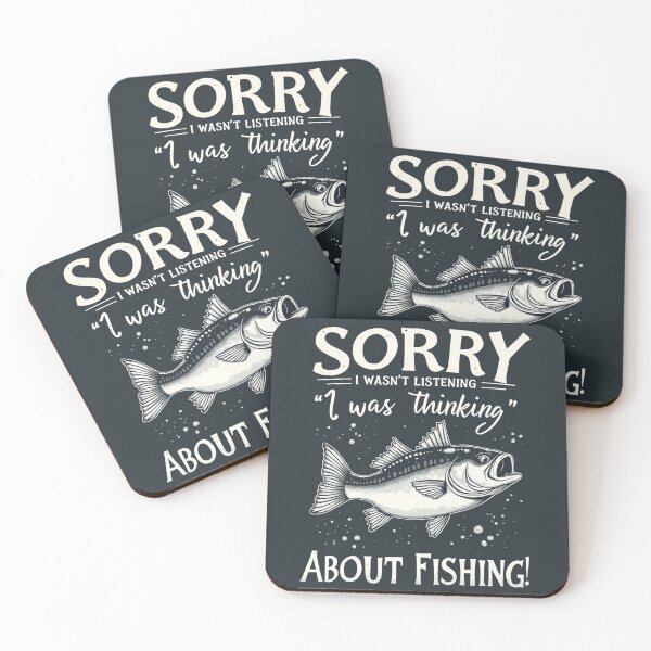 Item preview, Sorry I Wasn't Listening I Was Thinking About Fishing designed and sold by Blok45.