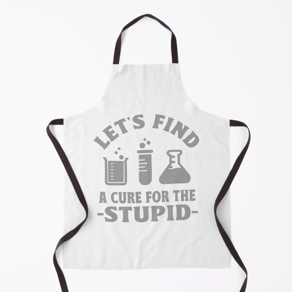 Item preview, LET'S FIND A CURE FOR THE STUPID designed and sold by TonySpencer.