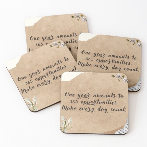 Item preview, One year amounts to 365 opportunities. Make every day count. designed and sold by Univers Gifts.