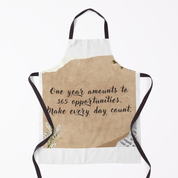 Item preview, One year amounts to 365 opportunities. Make every day count. designed and sold by Univers Gifts.