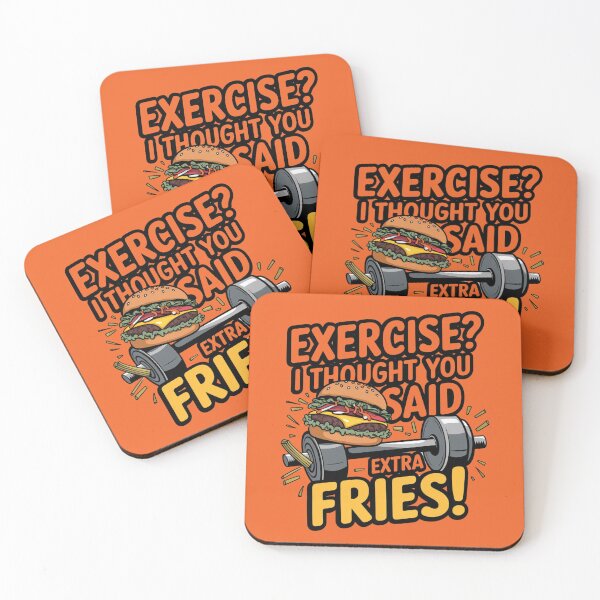 Item preview, Exercise I Thought You Said Extra Fries designed and sold by artchic4you.