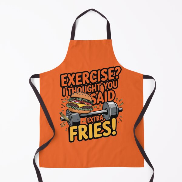 Item preview, Exercise I Thought You Said Extra Fries designed and sold by artchic4you.