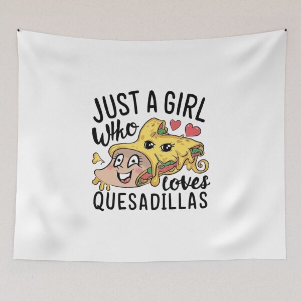 Item preview, Funny Quesadilla Lover Design - Just a Girl Who Loves Quesadillas designed and sold by love3617.
