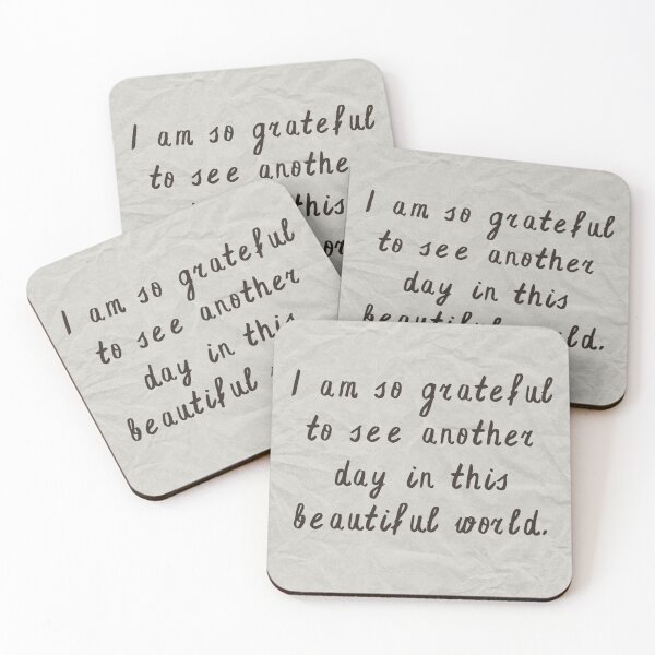 Item preview, I am so grateful to see another day in this beautiful world. designed and sold by Univers Gifts.