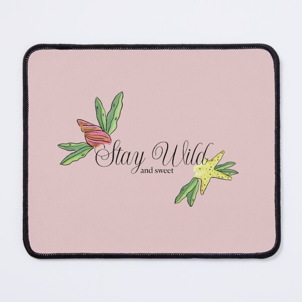 Item preview, Stay Wild and Sweet designed and sold by Naheda.