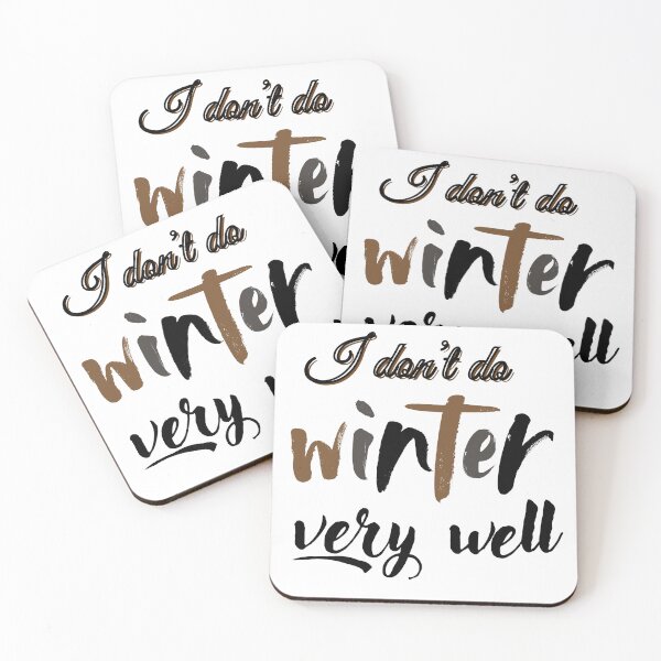 Item preview,  i don't do winter very well designed and sold by kmf1313.