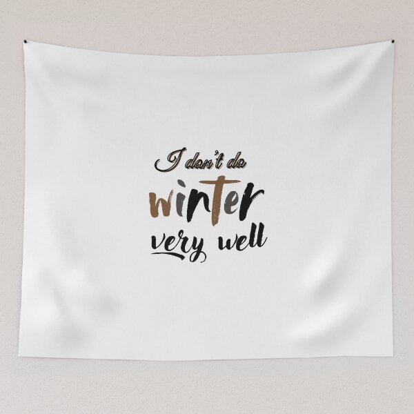 Item preview,  i don't do winter very well designed and sold by kmf1313.
