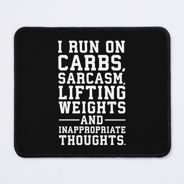 Item preview, Carbs, Sarcasm, Lifting Weights, Inappropriate Thoughts designed and sold by chantastical.