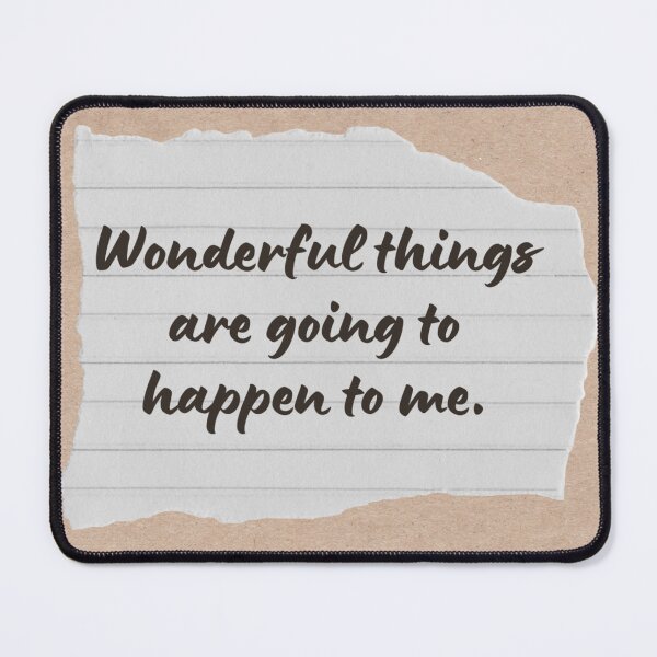 Item preview, Wonderful things are going to happen to me. designed and sold by Univers Gifts.