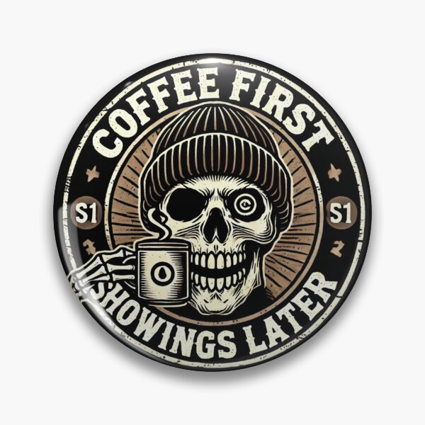 Item preview, Coffee first, showings later skull design, Coffee Skull Real Estate designed and sold by dchom.