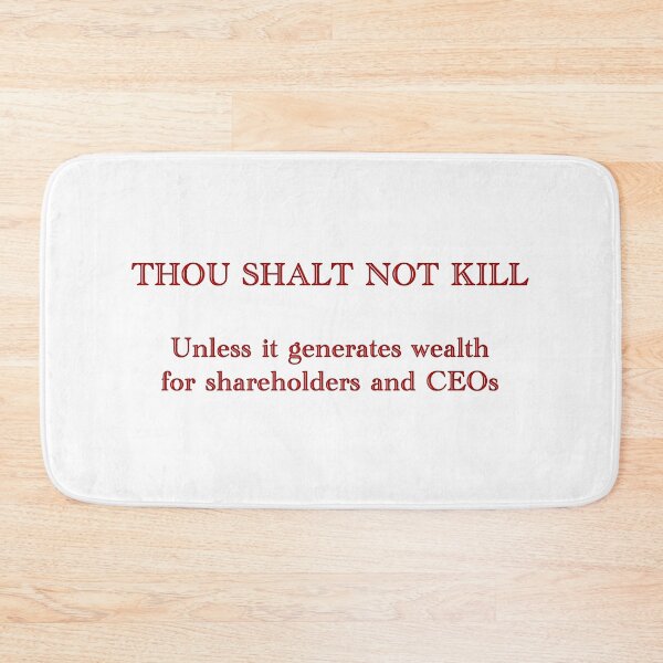 Item preview, Though Shalt Not Kill Unless it Makes Profits designed and sold by Signs for Dark Times.