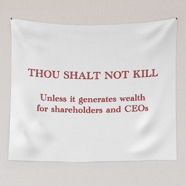 Item preview, Though Shalt Not Kill Unless it Makes Profits designed and sold by Signs for Dark Times.