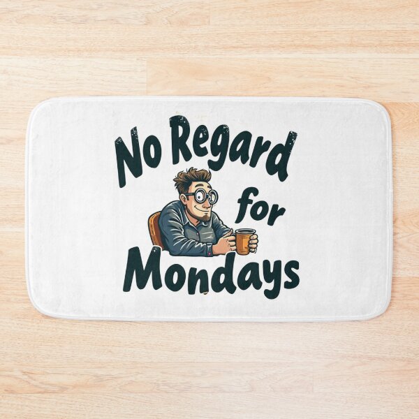 Item preview, No Regard for Mondays designed and sold by SignumShop.