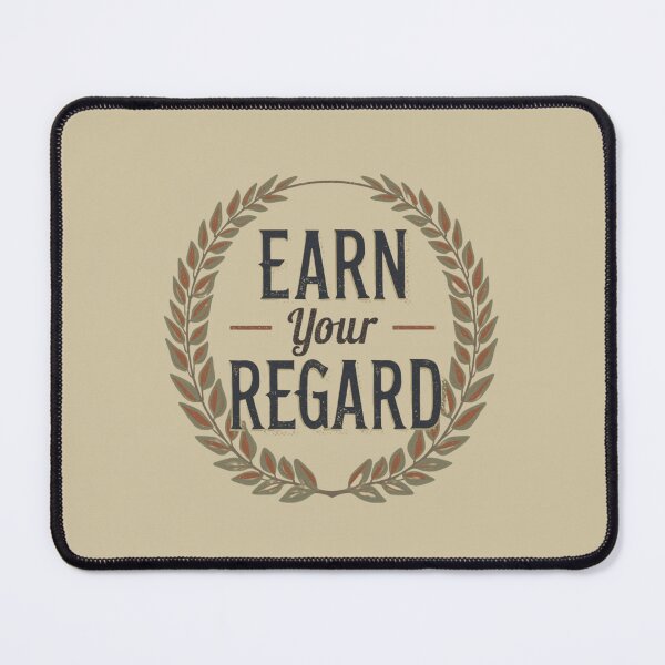 Item preview, Earn Your Regard designed and sold by SignumShop.