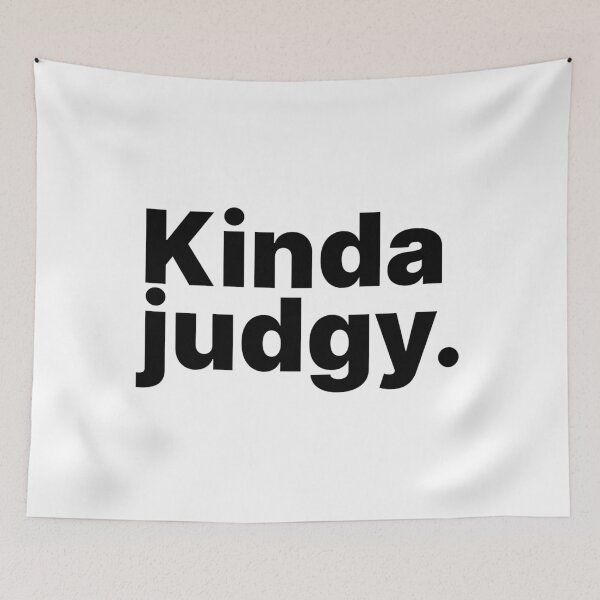 Item preview, Kinda Judgy | Black Text designed and sold by ThingsOnTees.