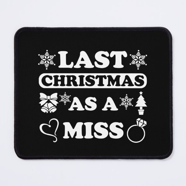 Item preview, Last Christmas As a Miss T-shirt designed and sold by bluehatgraphics.