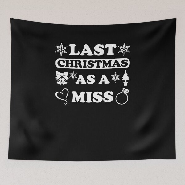 Item preview, Last Christmas As a Miss T-shirt designed and sold by bluehatgraphics.