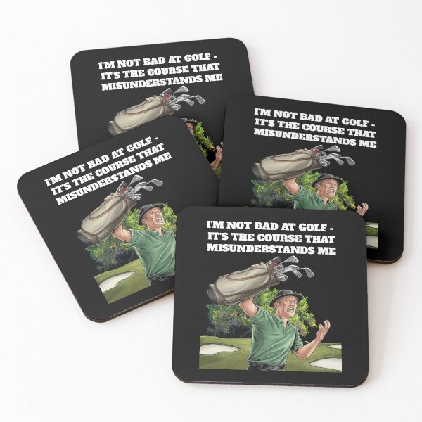 Item preview, I'm Not Bad At Golf - It's The Course That Misunderstands Me designed and sold by signshirtz.