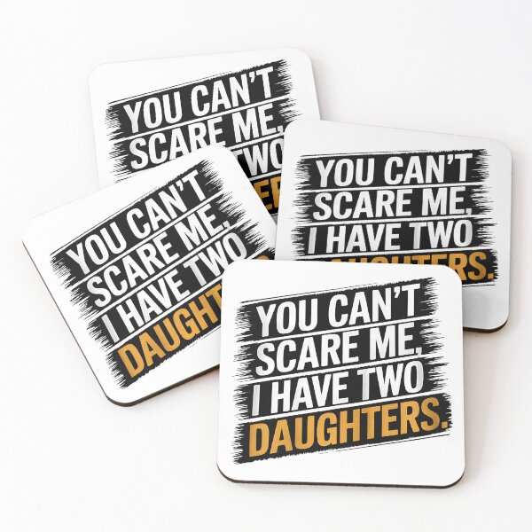 Item preview, You can't scare me, I have two daughters designed and sold by OskarArts.