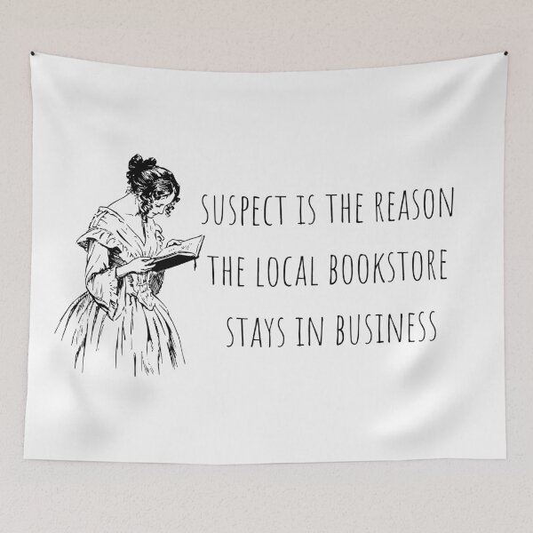 Item preview, Suspect is the Reason the Local Bookstore Stays in Business designed and sold by lisaamakye.