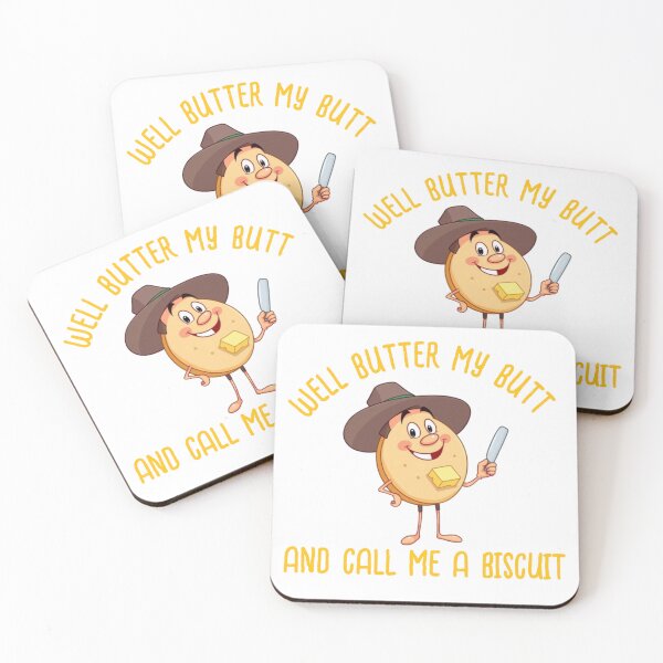 Item preview, Well Butter My Butt and Call Me a Biscuit designed and sold by Bigfoot T-Shirt Co..