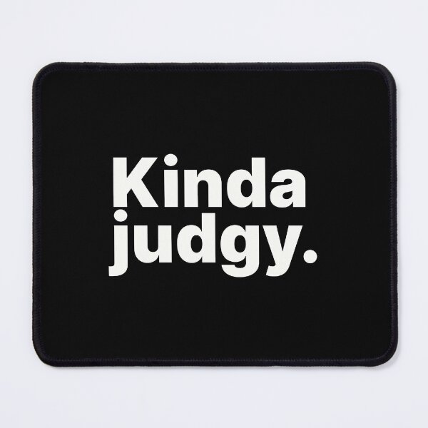 Item preview, Kinda Judgy | White Text designed and sold by ThingsOnTees.