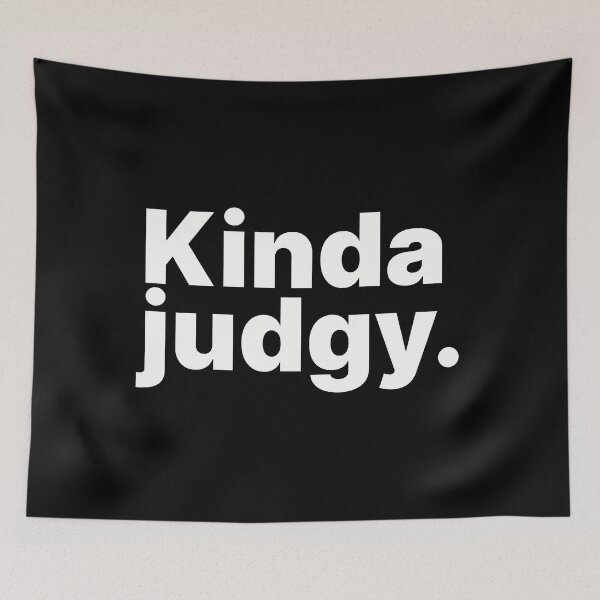 Item preview, Kinda Judgy | White Text designed and sold by ThingsOnTees.