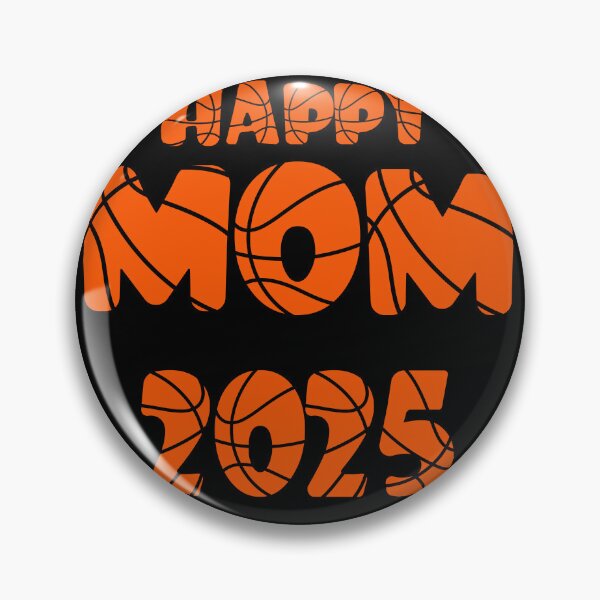 Item preview,  Basketball  Happy Mom 2025 New Year Happy New Year Welcome 2025 It's a 2025  designed and sold by KolorellaS.