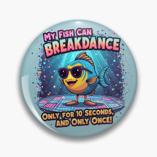 Item preview, My Fish Can Breakdance... dad joke designed and sold by  MAD's Recreation Studio.