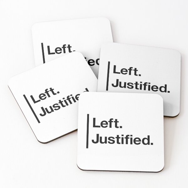 Item preview, Left. Justified. designed and sold by asweknowit.