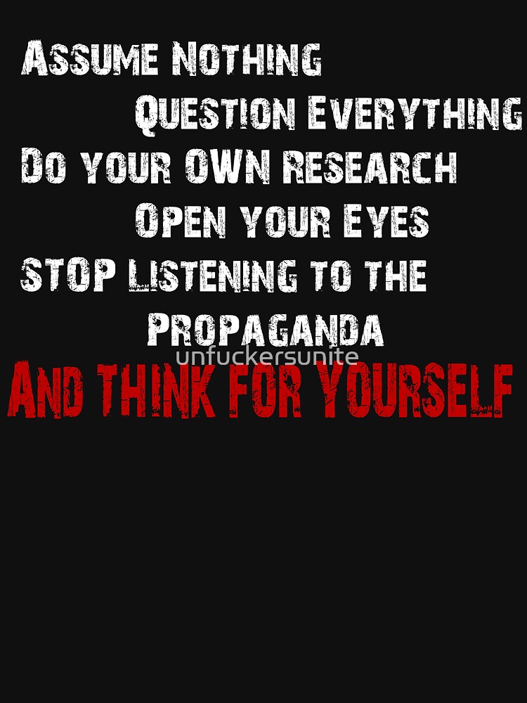 Think for yourself! by unfuckersunite