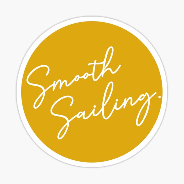Smooth Sailing Sticker