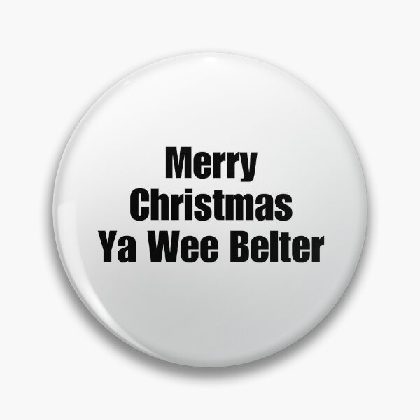 Item preview, Merry Christmas Ya Wee Belter designed and sold by PDB1.