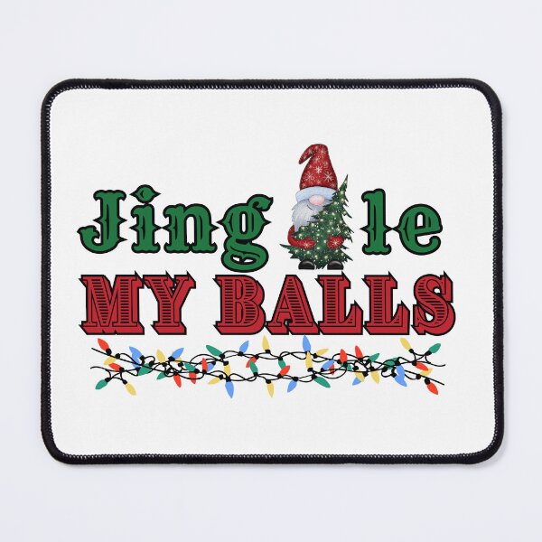 Item preview, Jingle my Balls , Funny Christmas Design designed and sold by Raise2Shine.