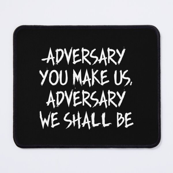 Item preview, Adversary You Make Us, Adversary We Shall Be designed and sold by Hellbilly Designs.