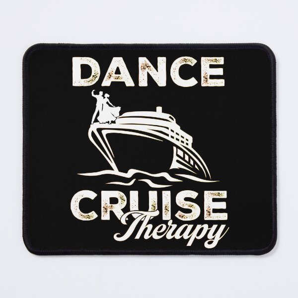Item preview, Dance Cruise Therapy - Dancing Cruise Vacation designed and sold by Smix Pixels.
