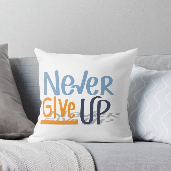 Item preview, Never Give UP designed and sold by ChenryConcepts.