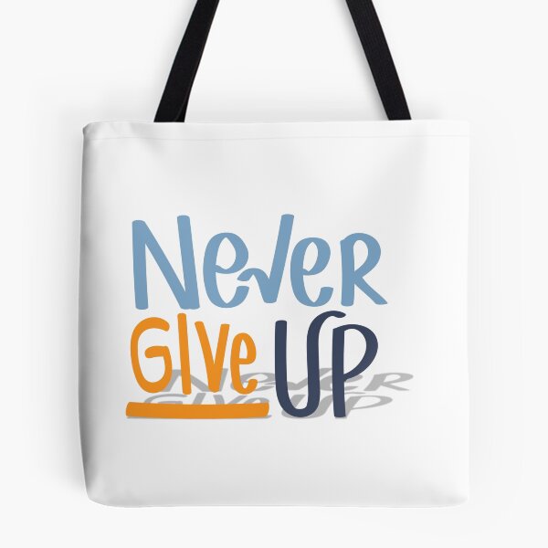 Item preview, Never Give UP designed and sold by ChenryConcepts.