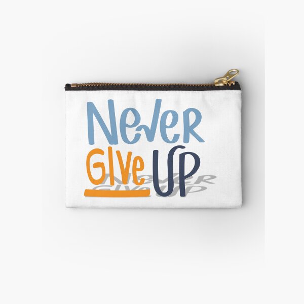 Item preview, Never Give UP designed and sold by ChenryConcepts.