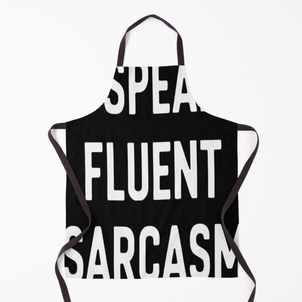 Item preview, I Speak Fluent Sarcasm Funny Unhinged designed and sold by KitonicTees.