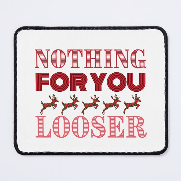 Item preview, Nothing For You Looser, Plaid Inappropriate Christmas Design designed and sold by Raise2Shine.