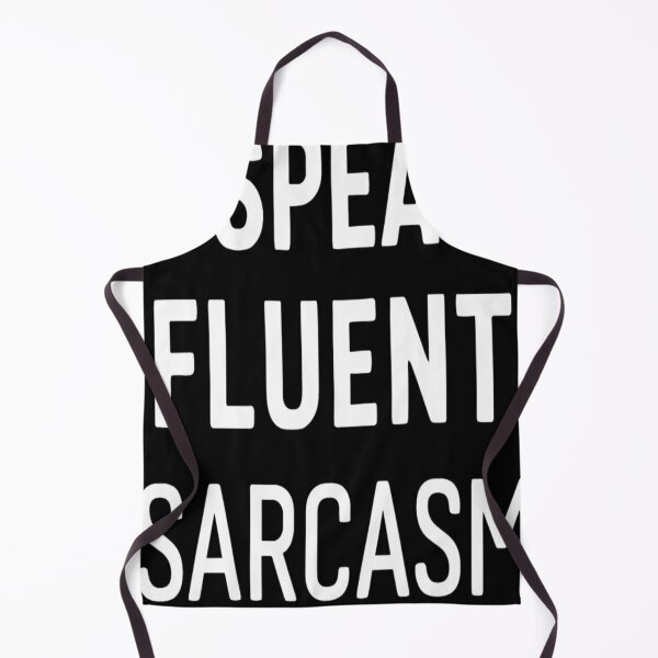 Item preview, I Speak Fluent Sarcasm Funny Unhinged designed and sold by KitonicTees.