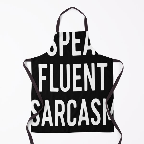 Item preview, I Speak Fluent Sarcasm Funny Unhinged designed and sold by KitonicTees.