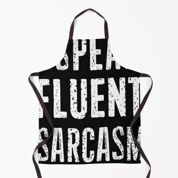Item preview, I Speak Fluent Sarcasm Funny Unhinged designed and sold by KitonicTees.