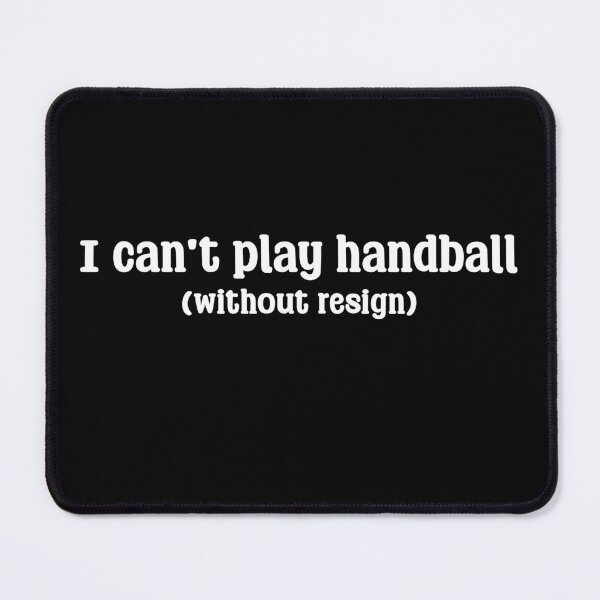 Item preview, I Can't Play Handball Without Resin - Funny Handball Design designed and sold by JarhDesign.